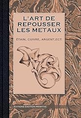 Art repousser métaux d'occasion  Livré partout en France