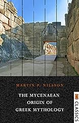 The Mycenaean Origin of Greek Mythology for sale  Delivered anywhere in UK
