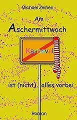 Aschermittwoch karnevalsroman  gebraucht kaufen  Wird an jeden Ort in Deutschland