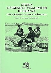 Storia leggende e viaggiatori di Brianza. Con il «Journal du voyage» di Stendhal usato  Spedito ovunque in Italia 