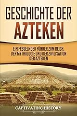 Geschichte azteken fesselnder gebraucht kaufen  Wird an jeden Ort in Deutschland
