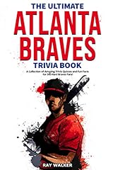 The Ultimate Atlanta Braves Trivia Book: A Collection for sale  Delivered anywhere in USA 