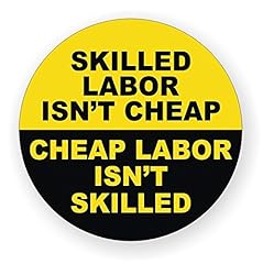 Skilled labour isn for sale  Delivered anywhere in USA 