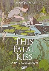 This fatal kiss. usato  Spedito ovunque in Italia 