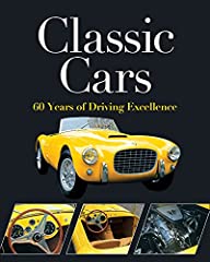 Classic Cars: 60 Years of Driving Excellence for sale  Delivered anywhere in Canada