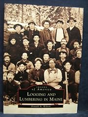 Logging lumbering maine for sale  Delivered anywhere in USA 
