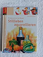 Stillleben aquarellieren kompo gebraucht kaufen  Wird an jeden Ort in Deutschland