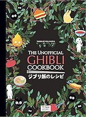 Unofficial ghibli cookbook for sale  Delivered anywhere in UK