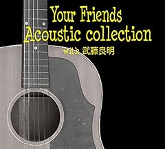 YOUR FRIENDS ACOUSTIC COLLECTION WITH YOSIAKI MUTOH for sale  Delivered anywhere in USA 