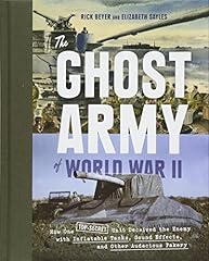 The Ghost Army of World War II: How One Top-Secret for sale  Delivered anywhere in UK
