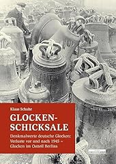 Glocken schicksale denkmalwert gebraucht kaufen  Wird an jeden Ort in Deutschland