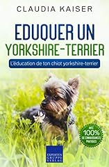 Eduquer yorkshire terrier d'occasion  Livré partout en France