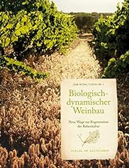 Biologisch dynamischer weinbau gebraucht kaufen  Wird an jeden Ort in Deutschland