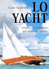 Yacht. origine evoluzione usato  Spedito ovunque in Italia 