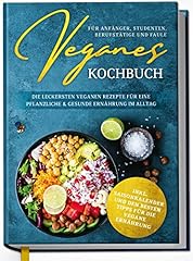 Veganes kochbuch anfänger gebraucht kaufen  Wird an jeden Ort in Deutschland