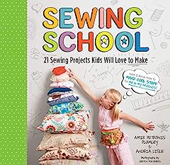 Sewing School ®: 21 Sewing Projects Kids Will Love for sale  Delivered anywhere in USA 