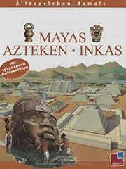 Mayas azteken inkas gebraucht kaufen  Wird an jeden Ort in Deutschland