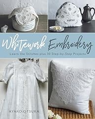 Whitework embroidery learn gebraucht kaufen  Wird an jeden Ort in Deutschland