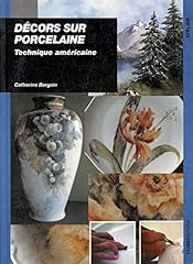 Décors porcelaine. technique d'occasion  Livré partout en France