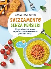 Svezzamento senza pensieri. usato  Spedito ovunque in Italia 