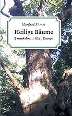 Heilige bäume baumkulte gebraucht kaufen  Wird an jeden Ort in Deutschland