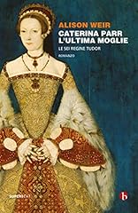 Caterina parr. ultima usato  Spedito ovunque in Italia 
