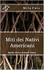 Miti dei nativi usato  Spedito ovunque in Italia 