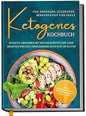 Ketogenes kochbuch anfänger gebraucht kaufen  Wird an jeden Ort in Deutschland