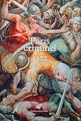 Paris criminel 1572 d'occasion  Livré partout en France