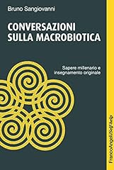 Conversazioni sulla macrobioti usato  Spedito ovunque in Italia 