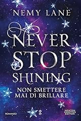 Never stop shining. usato  Spedito ovunque in Italia 