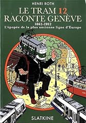Tram raconte genève d'occasion  Livré partout en Belgiqu