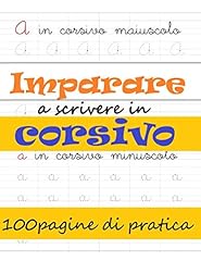 Imparare scrivere corsivo usato  Spedito ovunque in Italia 