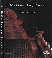 Matteo pugliese. corazze. usato  Spedito ovunque in Italia 