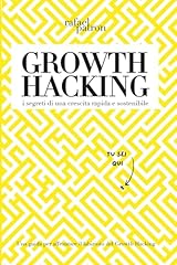 Growth hacking segreti usato  Spedito ovunque in Italia 