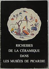 Richesses ceramique musees d'occasion  Livré partout en France