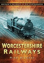 Worcestershire railways britai for sale  Delivered anywhere in UK