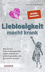 Lieblosigkeit macht krank gebraucht kaufen  Wird an jeden Ort in Deutschland