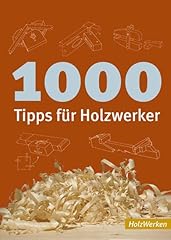 1000 tipps holzwerker gebraucht kaufen  Wird an jeden Ort in Deutschland