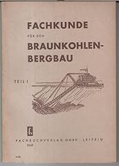 Fachkunde den braunkohlenbergb gebraucht kaufen  Wird an jeden Ort in Deutschland