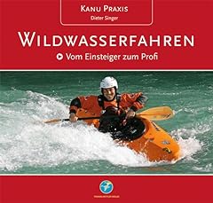 Kanu praxis wildwasserfahren gebraucht kaufen  Wird an jeden Ort in Deutschland