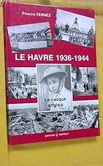 Havre 1936 1944 d'occasion  Livré partout en France