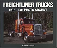 Freightliner Trucks: 1937-1981 Photo Archive for sale  Delivered anywhere in Canada