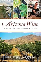 Arizona wine history for sale  Delivered anywhere in USA 