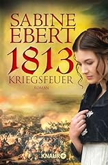 1813 kriegsfeuer roman gebraucht kaufen  Wird an jeden Ort in Deutschland