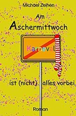 Aschermittwoch karnevalsroman  gebraucht kaufen  Wird an jeden Ort in Deutschland