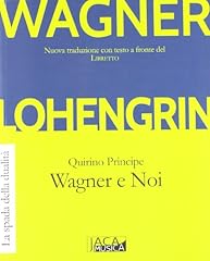 Lohengrin. wagner noi usato  Spedito ovunque in Italia 