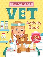 I Want to Be a Vet Activity Book: 100 Stickers & Pop-Outs for sale  Delivered anywhere in Canada
