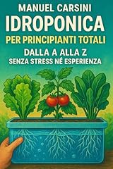 Idroponica per principianti usato  Spedito ovunque in Italia 