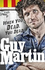 Guy martin dead for sale  Delivered anywhere in UK